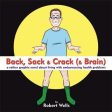 Robert Wells: Back, Sack & Crack (& Brain) [2017] paperback on Sale