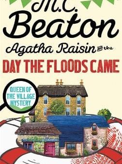 M C Beaton: Agatha Raisin and the Day the Floods Came [2016] paperback Cheap