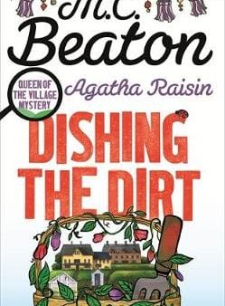 Mc Beaton: Agatha Raisin: Dishing the Dirt [2015] hardback Fashion