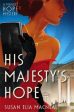 Susan Elia Macneal: His Majesty s Hope [2015] paperback Online